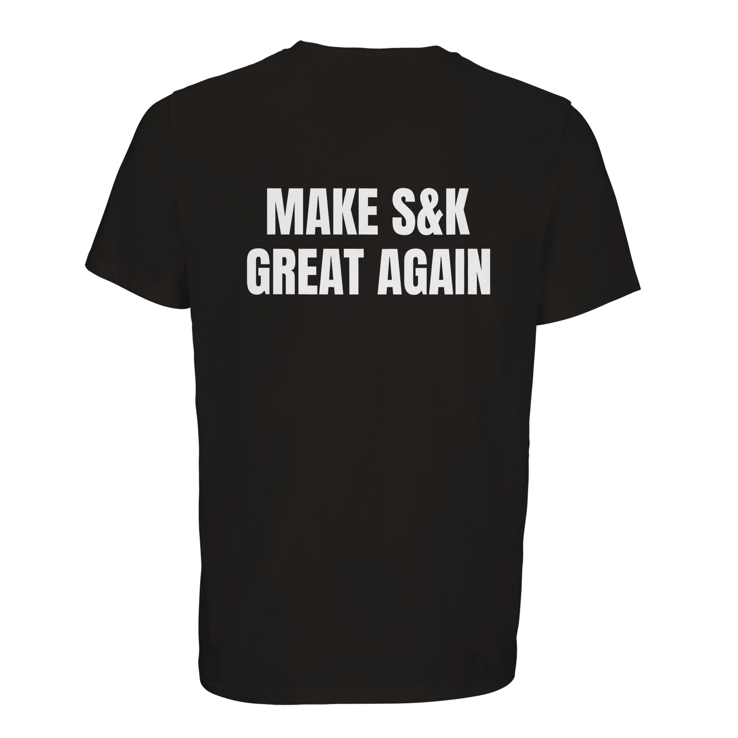 S&K MAKE S&K GREAT AGAIN T-shirt (Backprint)