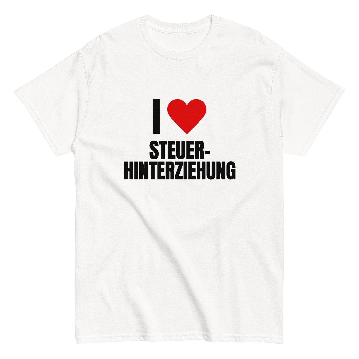 I Love Steuerhinterziehung T-shirt