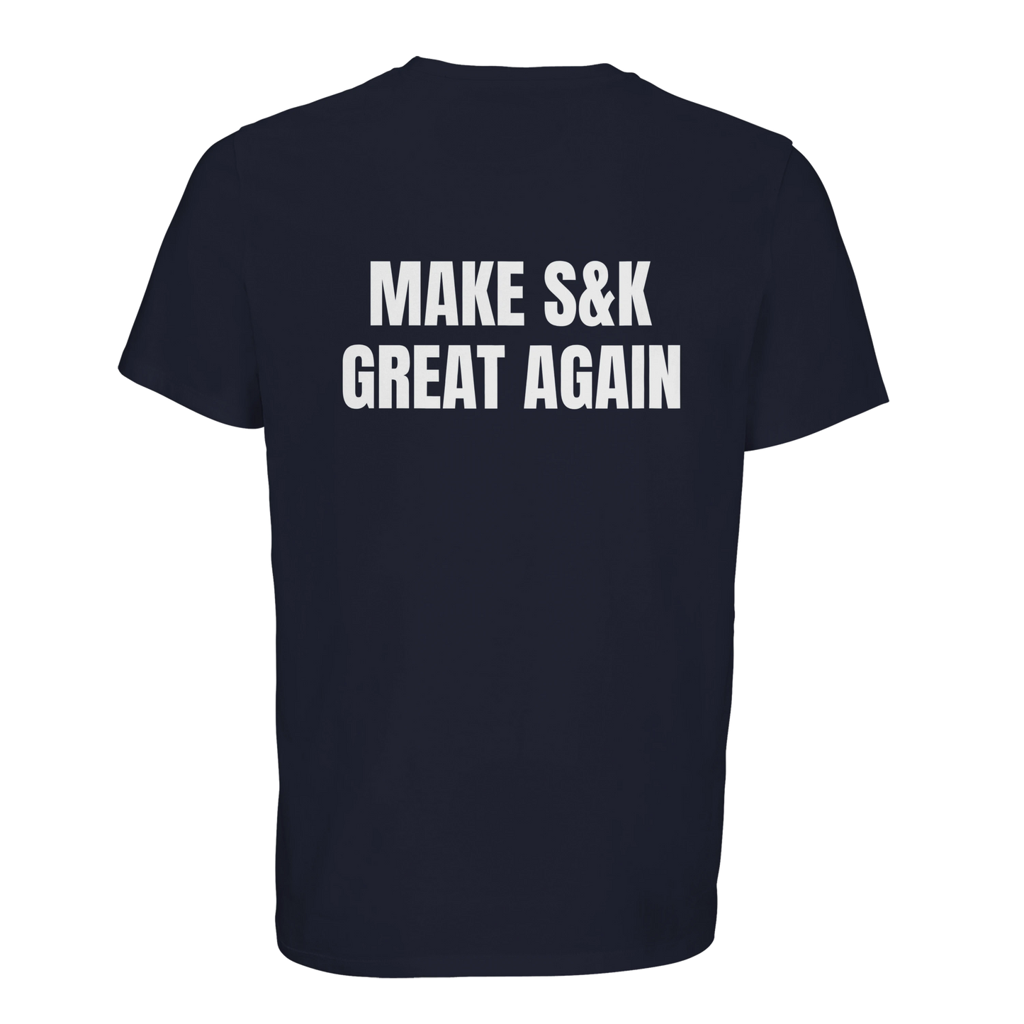 S&K MAKE S&K GREAT AGAIN T-shirt (Backprint)